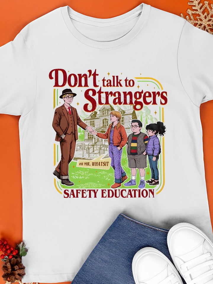 Don’t Talk to Strangers Shirt product image (1)