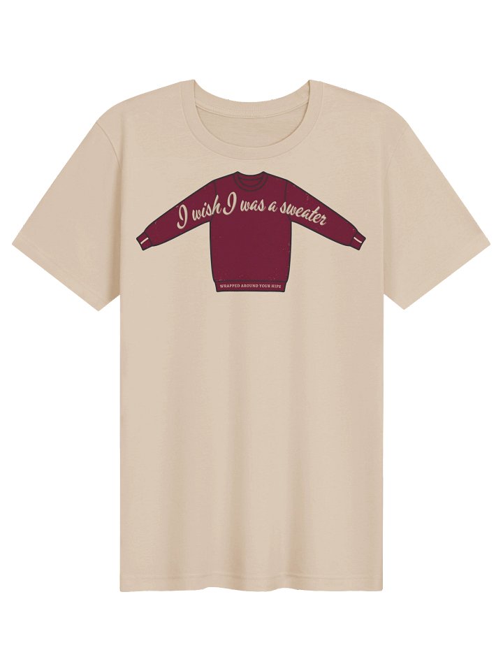 I Wish I Was a Sweater — Lyric Tee product image (1)