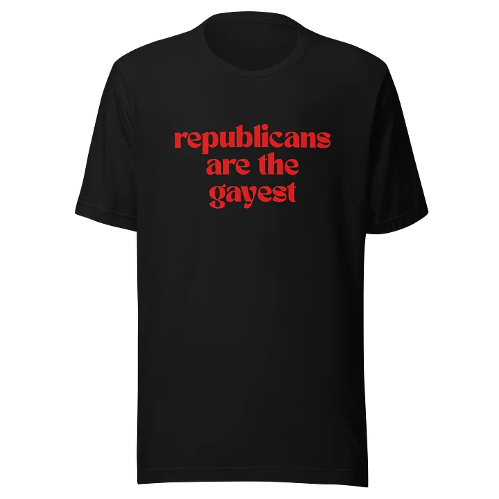 Republicans Are The Gayest Tee product image (1)