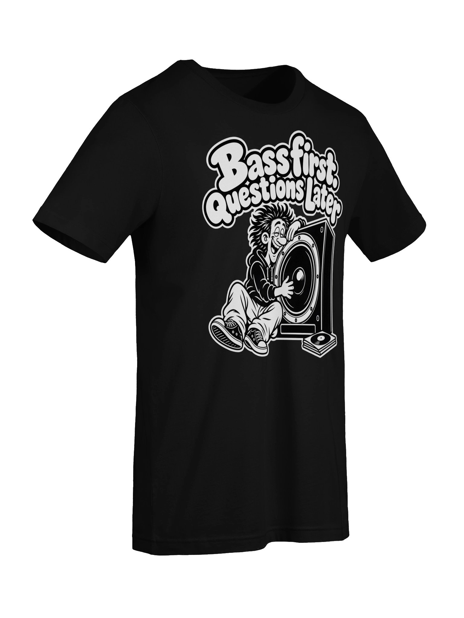 Bass First Questions Later - Unisex T-shirt product image (73)