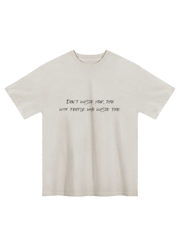 you're not going to waste my time and yours product image (1)