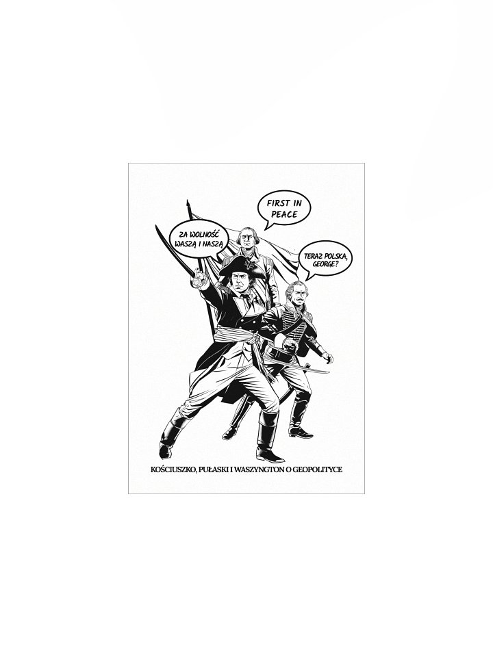 Plakat „Lekcja Geopolityki” – Kościuszko, Pułaski, Waszyngton product image (1)
