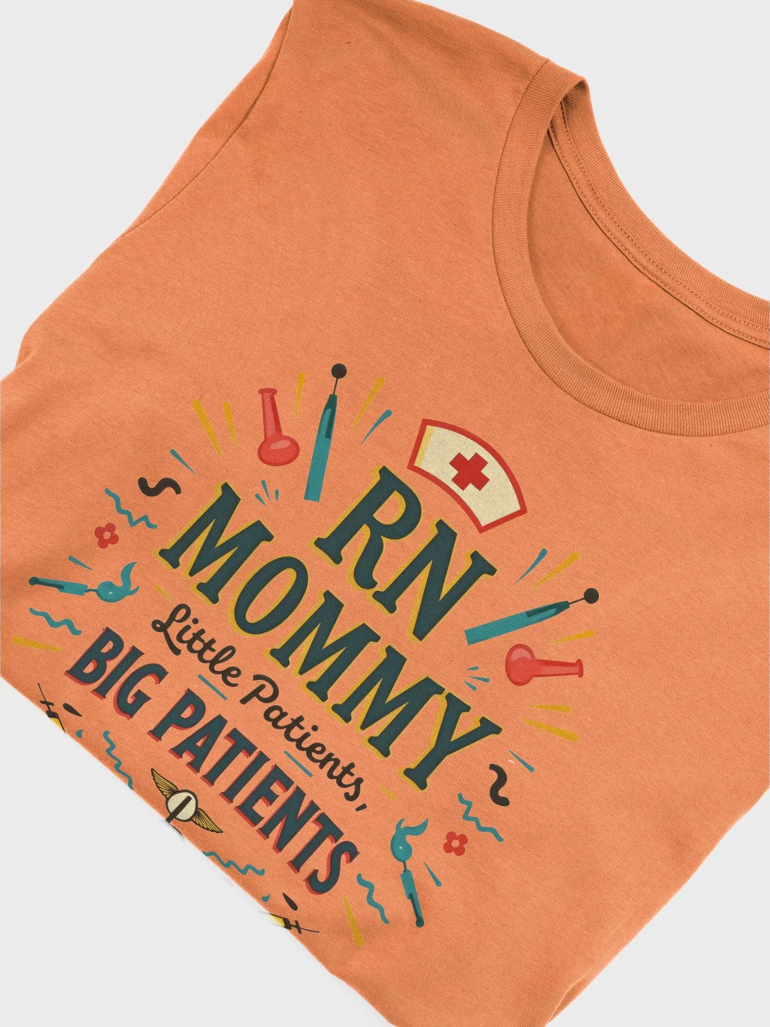 RN MOMMY, Little Patients, Big Patients T-Shirt product image (51)