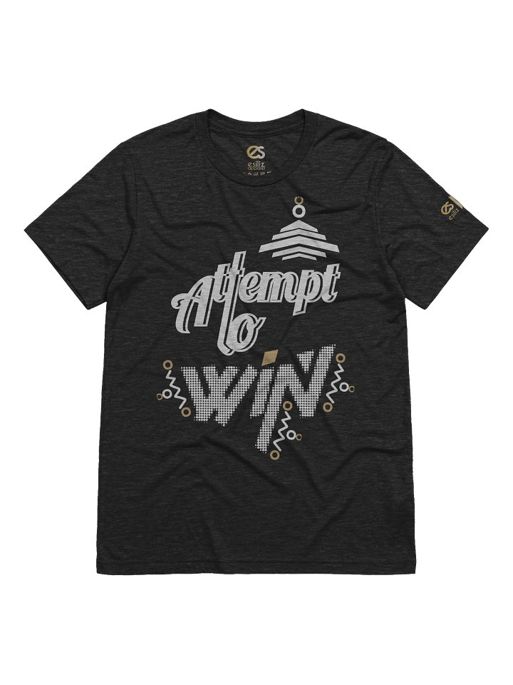 Attempt To Win Gamma Tri-Blend Unisex Tee product image (1)