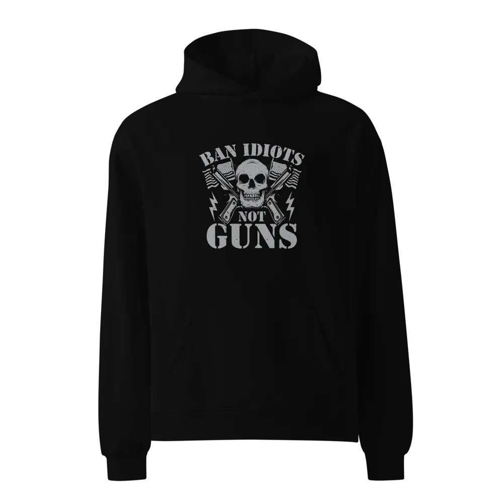 Premium Oversized Hoodie – “Ban Idiots, Not Guns” product image (1)