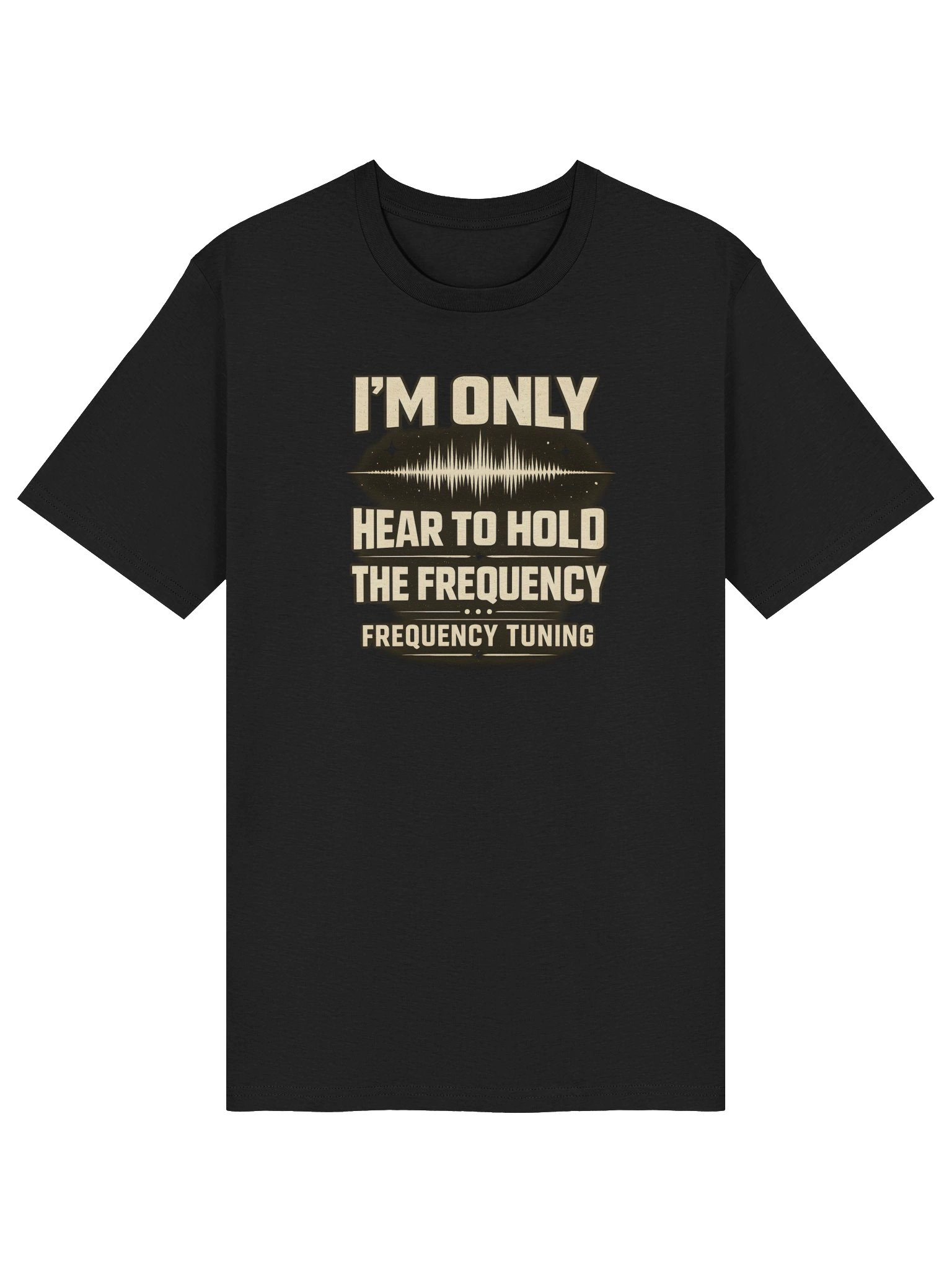 I'm only hear to hold the Frequency: Organic Cotton T-Shirt product image (15)