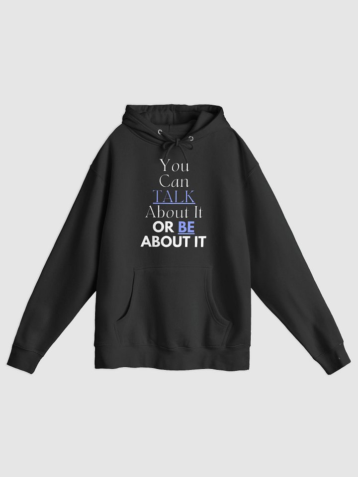 You Can Talk About It or Be About it Sweatshirt White product image (1)