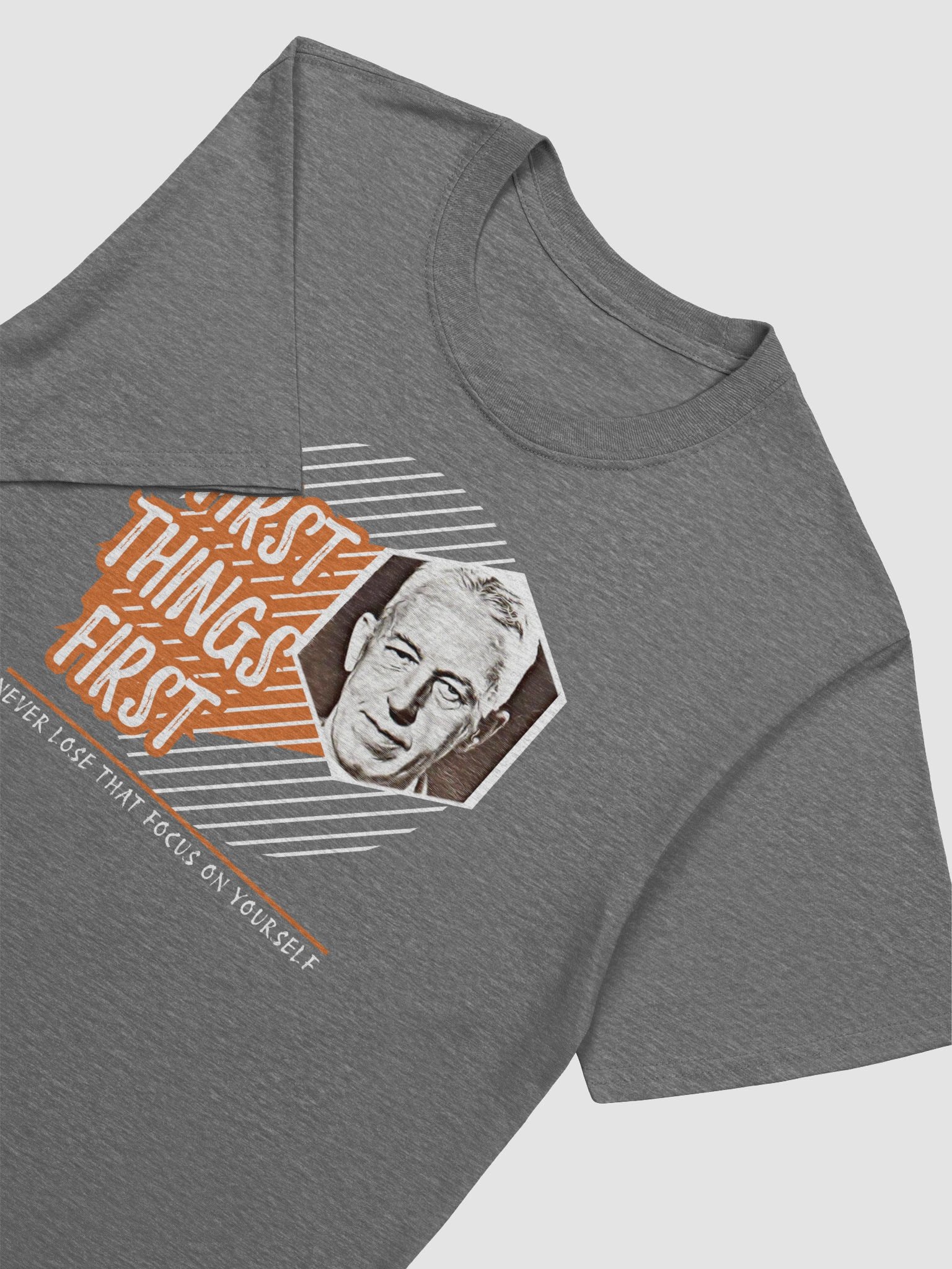 Slogan #3 First Things First | Recovery T-Shirt Inspiring Sobriety product image (2)