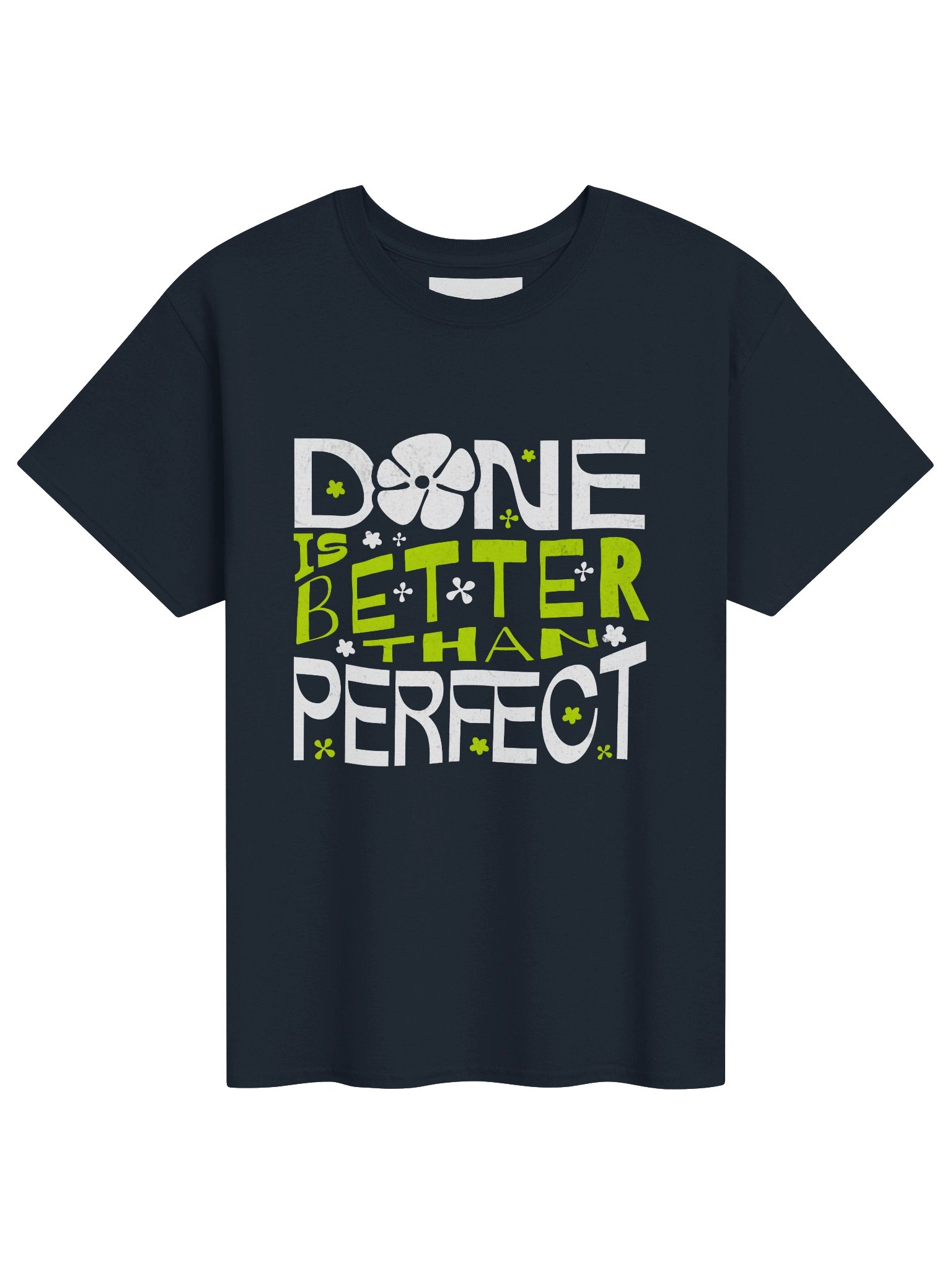 "Done is Better Than Perfect" T-Shirt product image (1)
