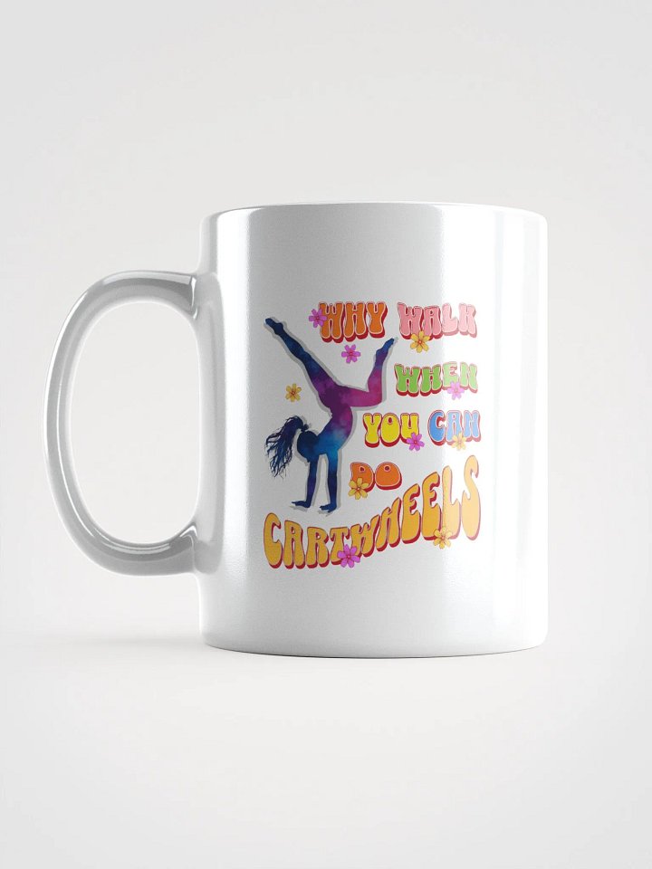 Why Walk When You Can Do Cartwheel Delight Mug product image (1)