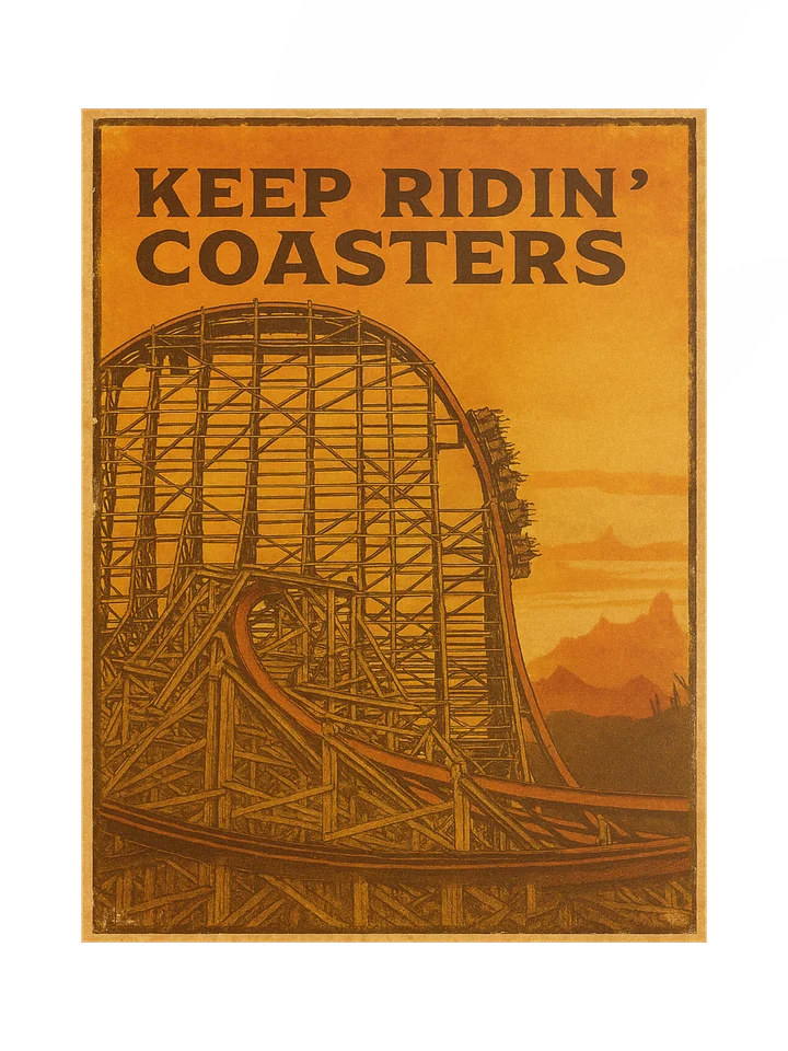 Keep Ridin' Coasters Hybrid Poster | 18x24" product image (1)