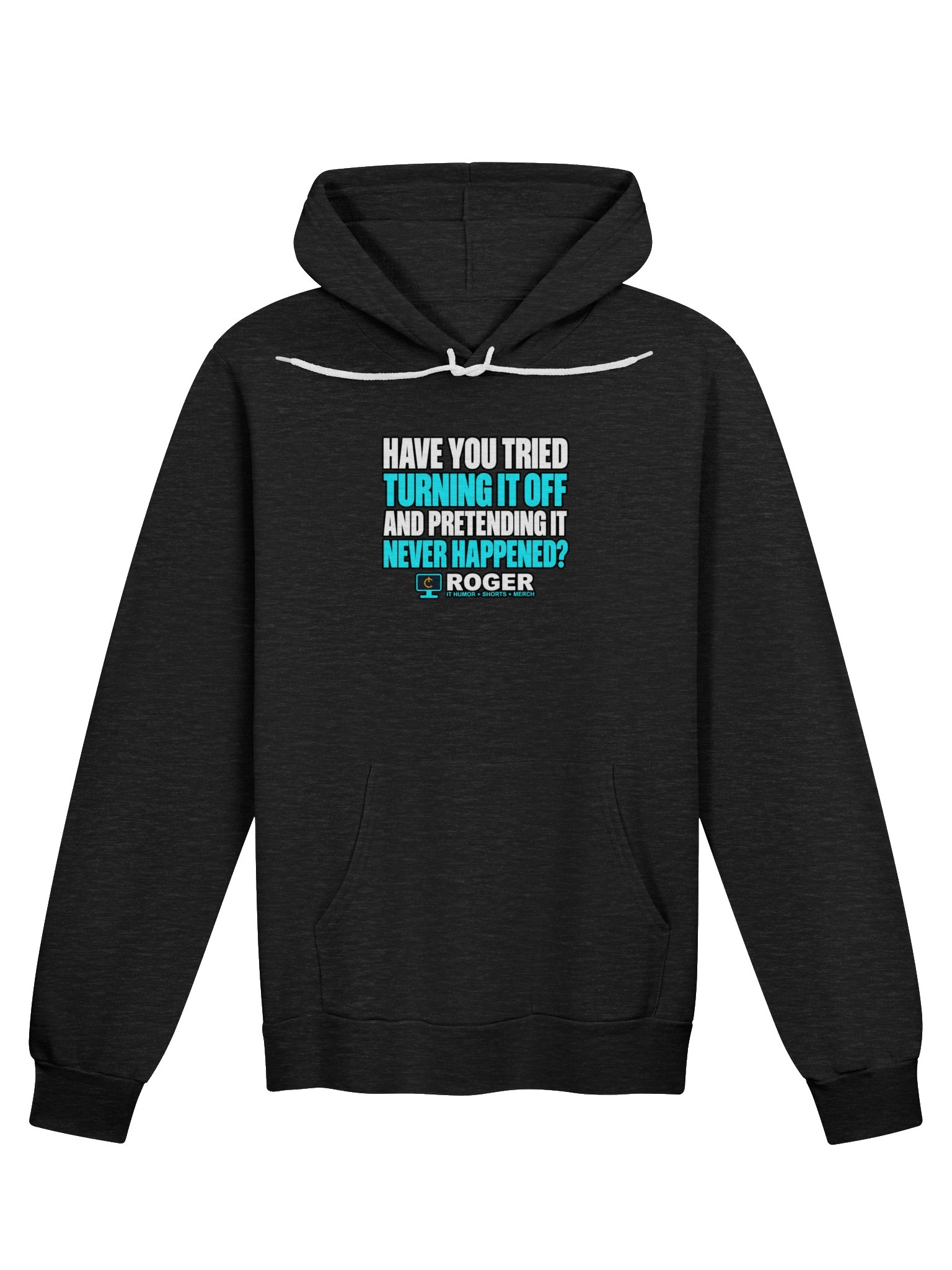 Have You Tried Turning It Off? Hoodie product image (1)
