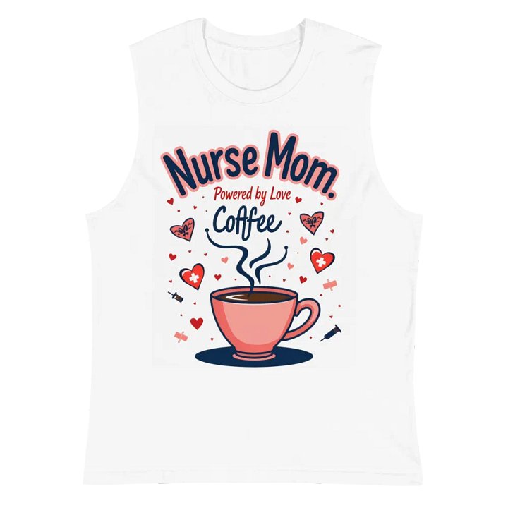 Love Coffee Nurse Mom Muscle Tank product image (2)