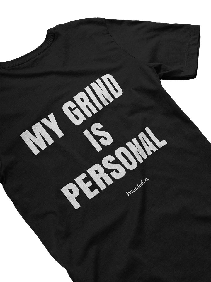 My Grind Is Personal – Hustle Mindset Statement T-Shirt product image (2)