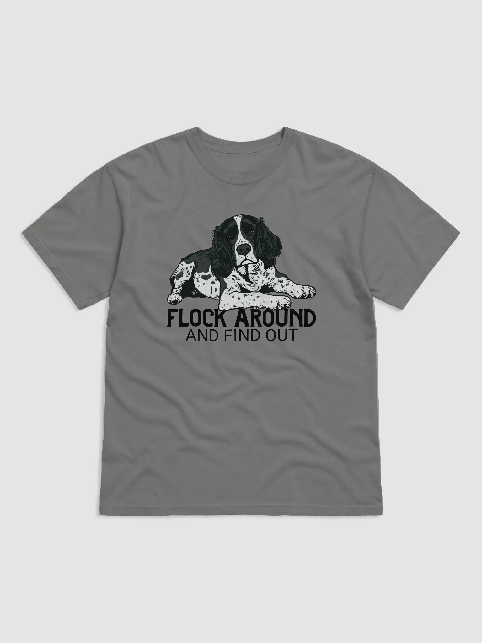 Flock Around and Find Out T-Shirt of a Springer Spaniel | Funny T-Shirt for Hunting Dog Paw-rents product image (1)