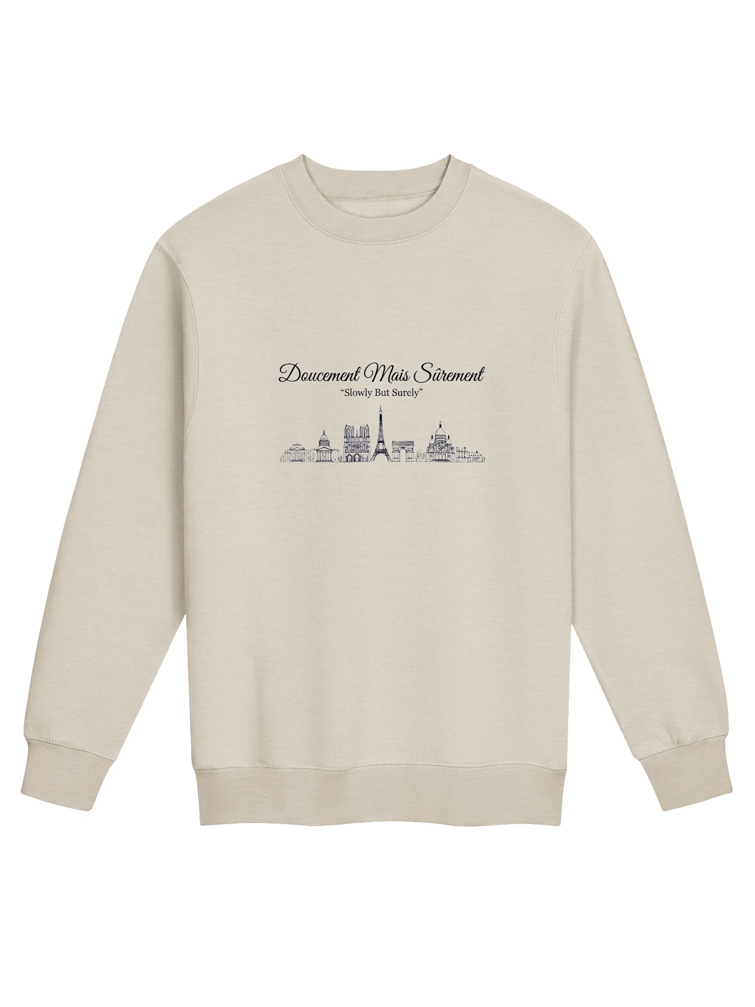 Doucement Mais Sûrement — “Slowly But Surely” Sweatshirt product image (1)