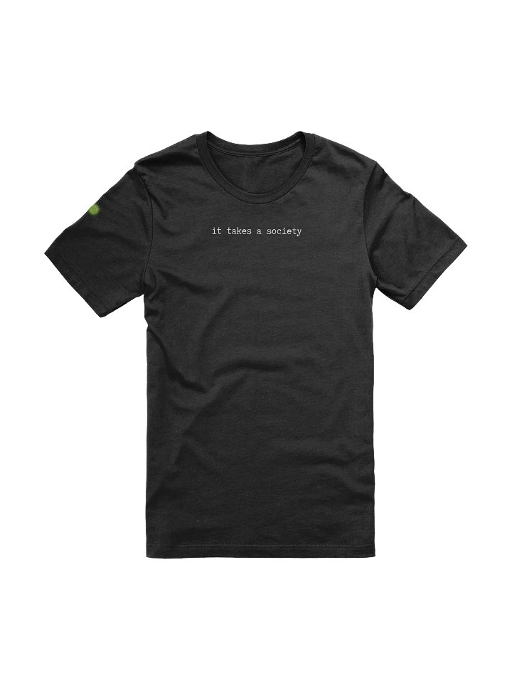it takes a society | Black Short Sleeve Tee product image (1)