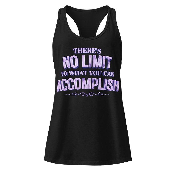 There's No Limit To What You Can Accomplish Racerback Tank Top product image (1)