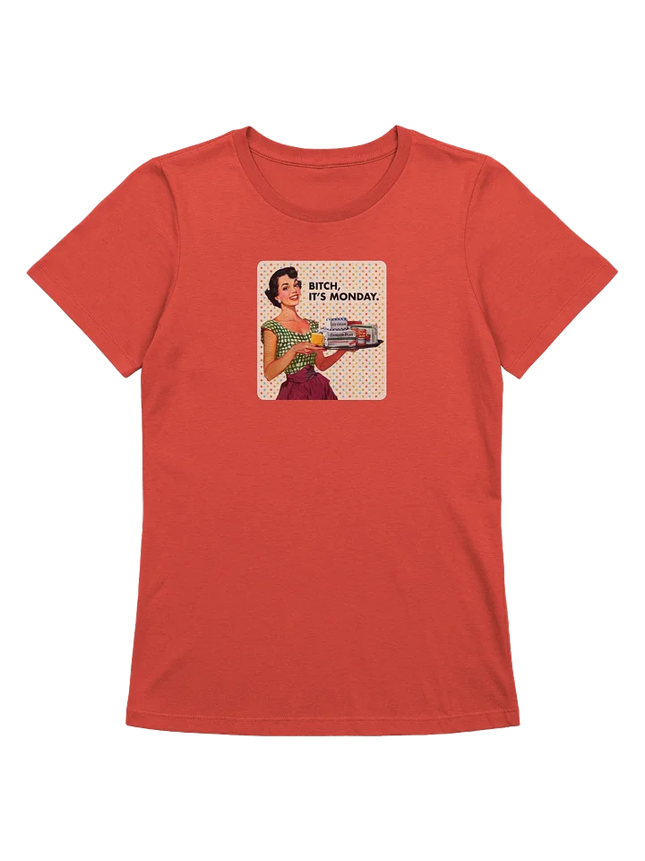 Bitch, It's Monday / Women product image (1)
