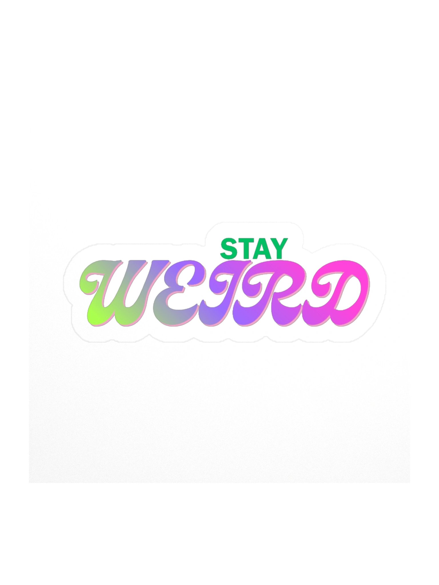 Stay Weird Multicolor Sticker product image (3)