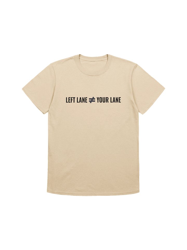 Left Lane ≠ Your Lane T - Lt Colors product image (1)
