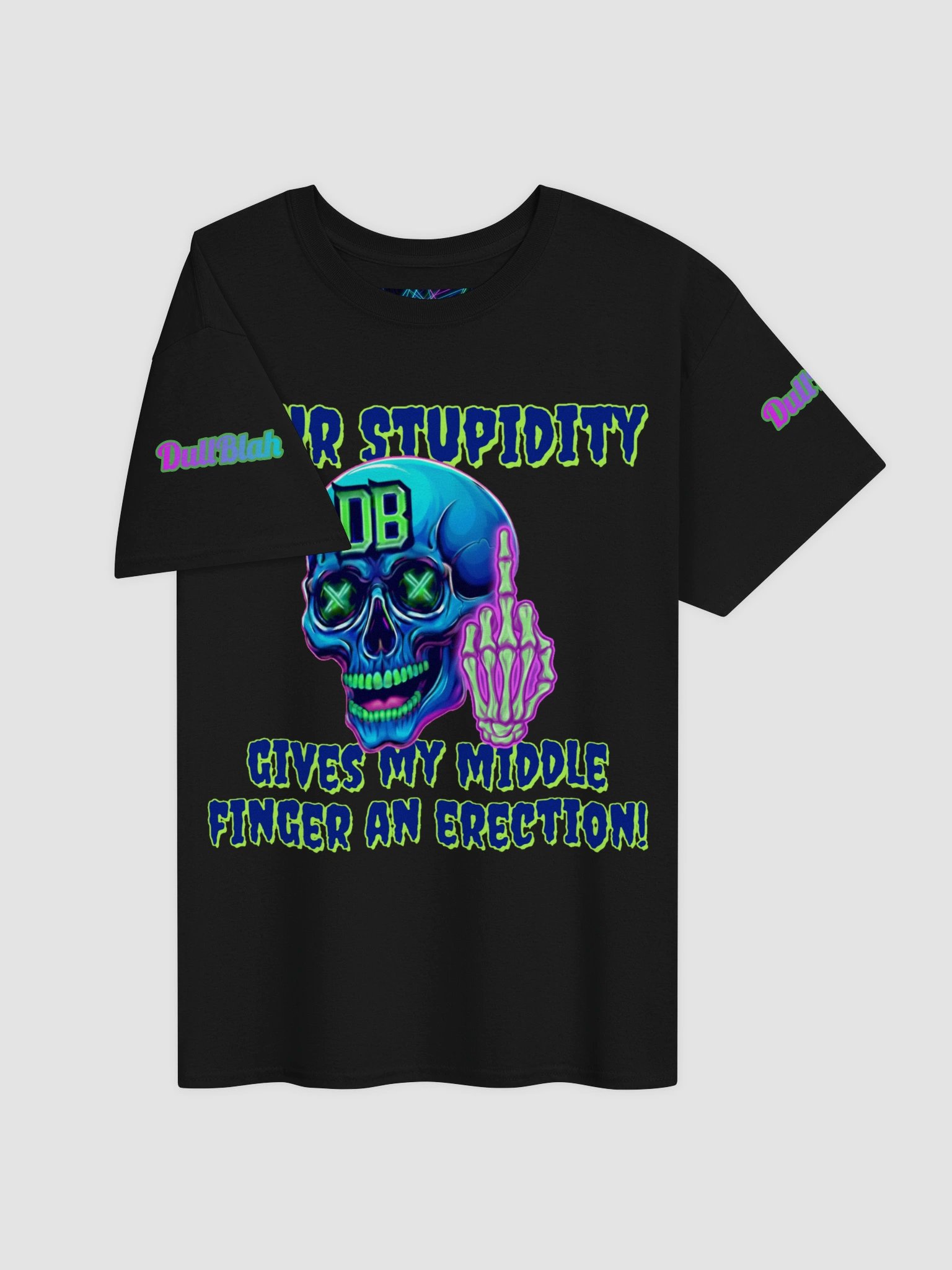 "Your Stupidity" Premium Graphic Tee product image (1)