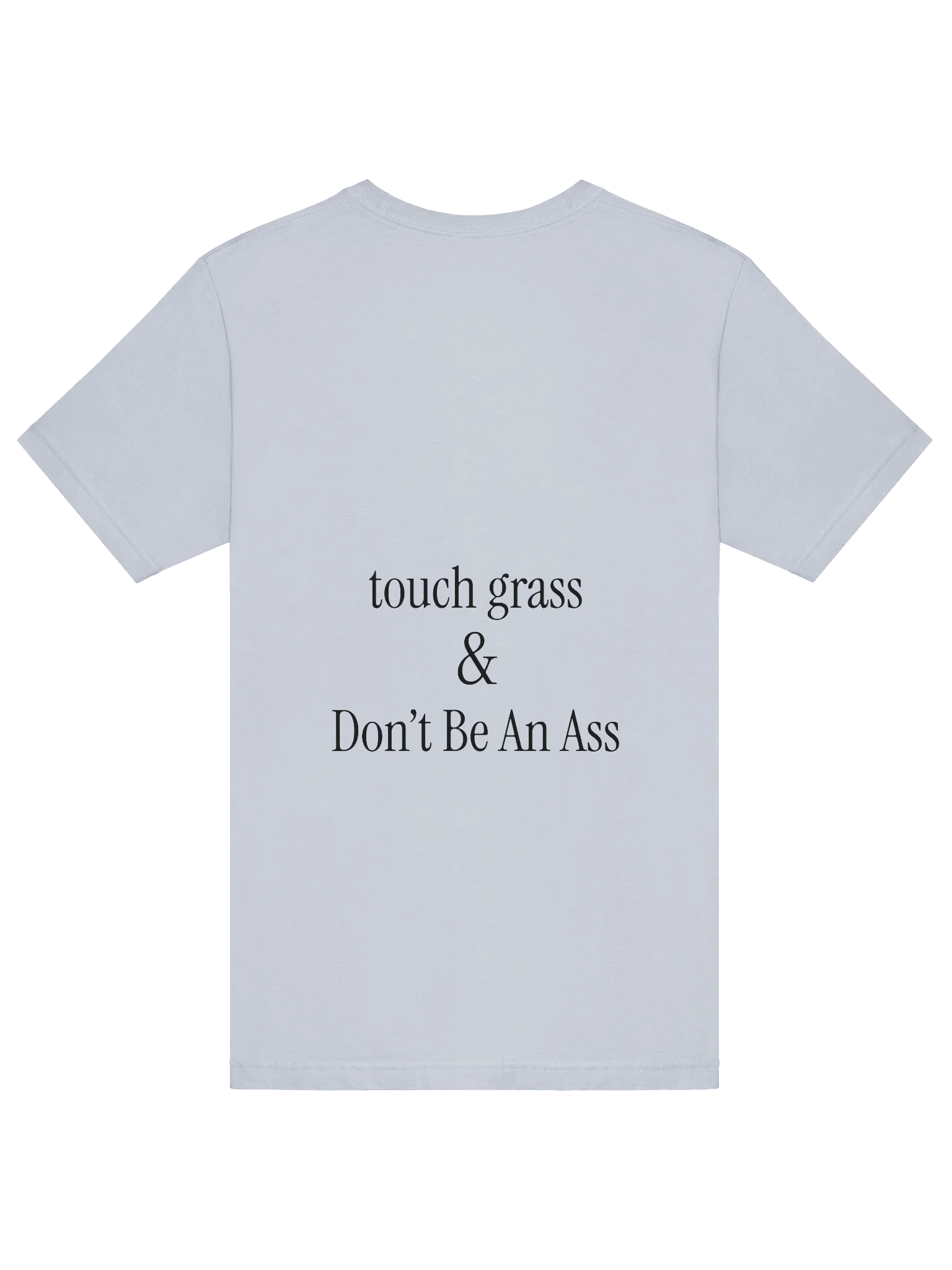 touch grass (and dont be an a**) product image (38)