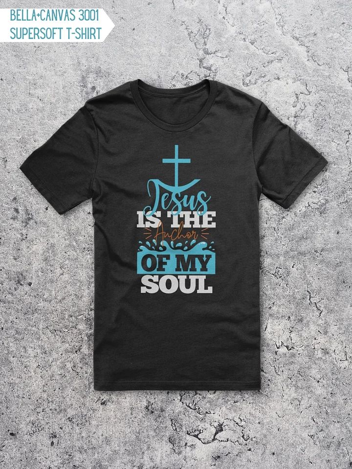 Jesus is the Anchor of my Soul T-shirt product image (1)