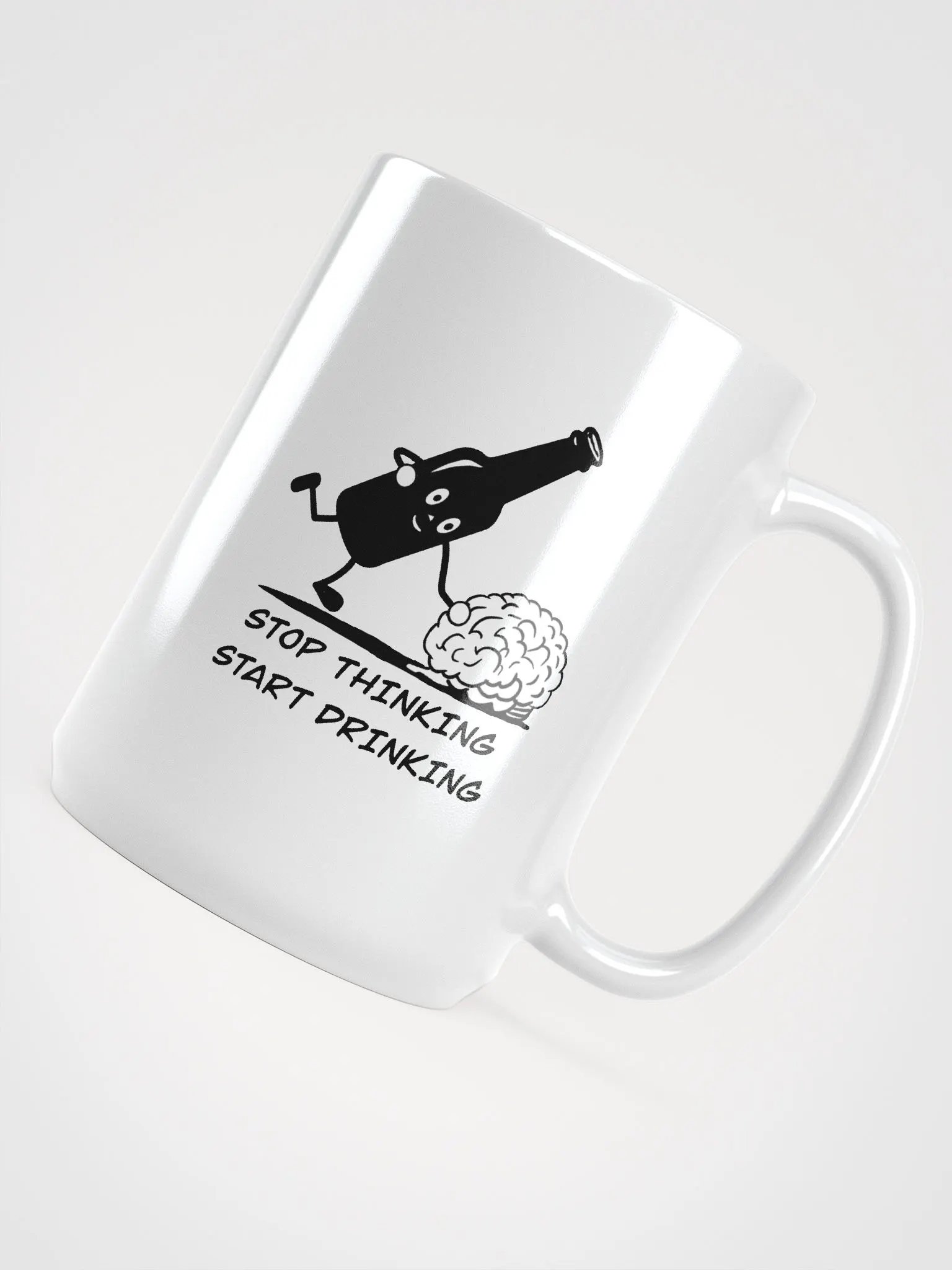 Stop thinking and start drinking White Glossy Mug product image (4)