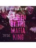 Stolen by the Mafia King