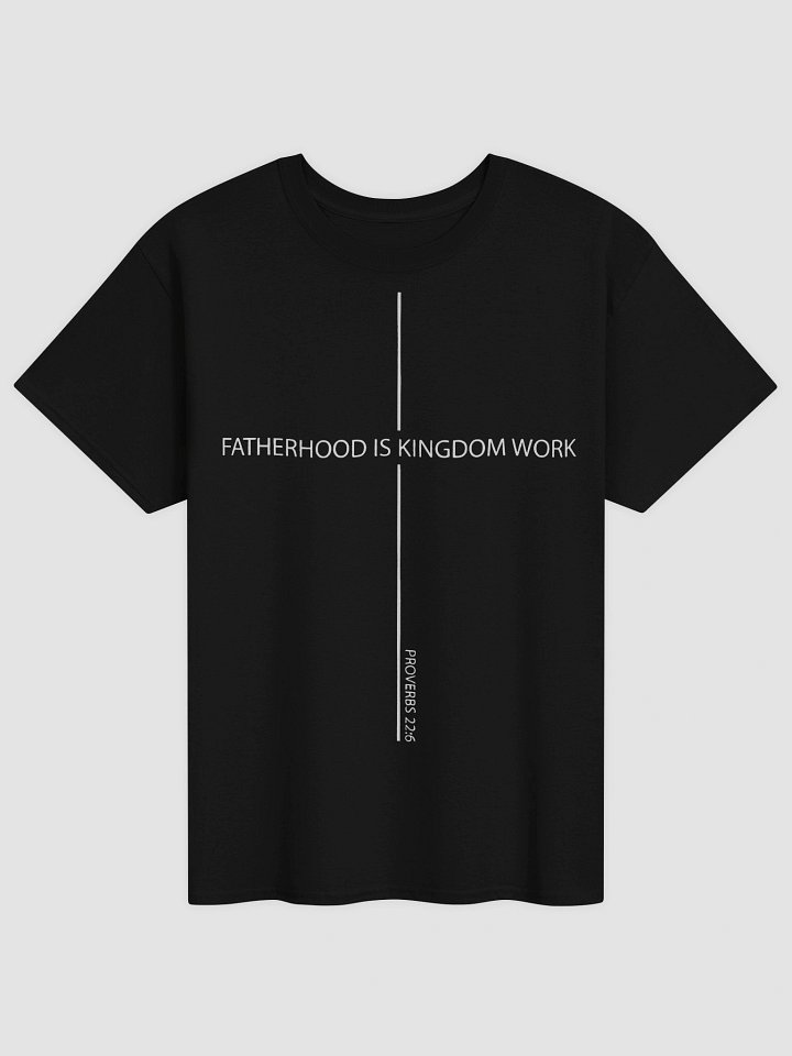 Fatherhood is Kingdom Work T-Shirt | Christian Dad Proverbs 22:6 Tee product image (2)