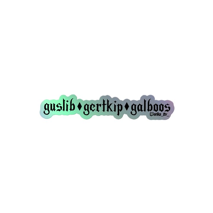 Guslib Gertkip Galboos Holographic Sticker product image (2)