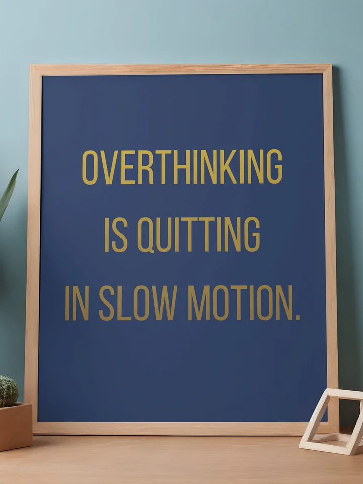 Overthinking Is Quitting in Slow Motion — Digital Wall Art product image (2)