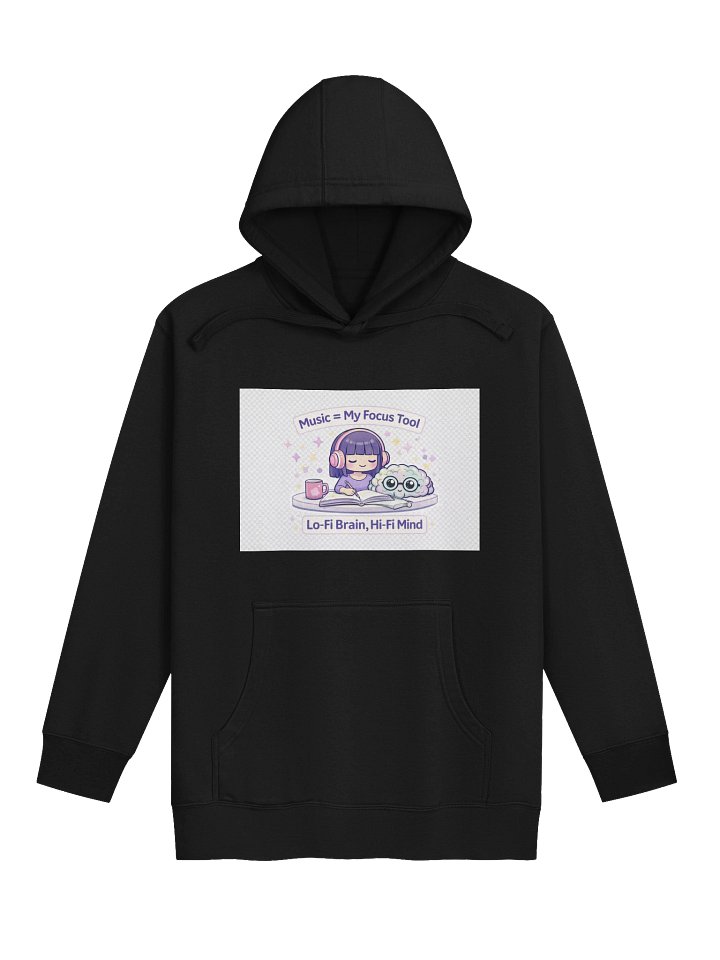 Music = My Focus Tool Hoodie – Lo-Fi Brain, Hi-Fi Mind product image (3)