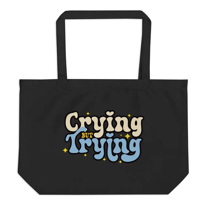 Crying But Trying Tote product image (2)