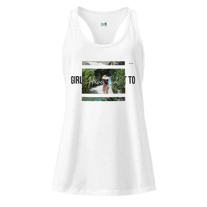 Girls Only Want to Have Sun Racerback Tank product image (1)