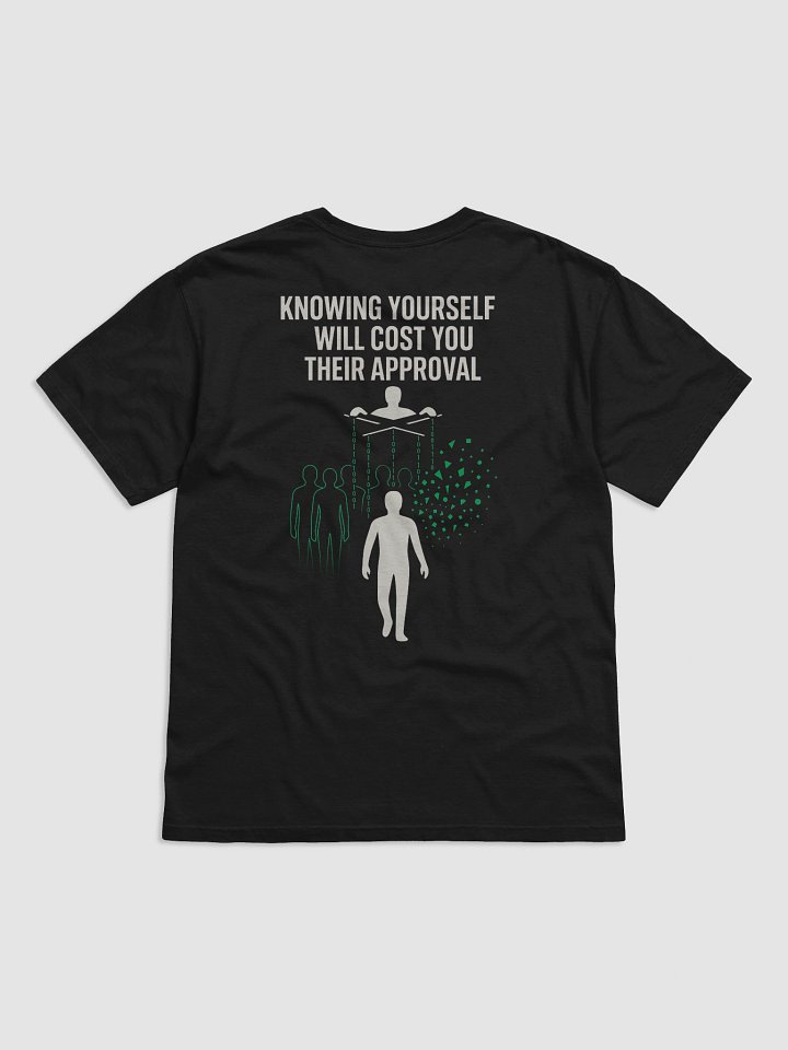 Know Yourself will cost you their approval T-Shirt B product image (17)