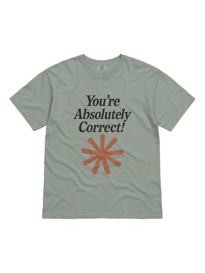 “You’re Absolutely Correct!” - AI Inside-Joke Unisex Tee | Dev & Data Nerd Gift product image (1)