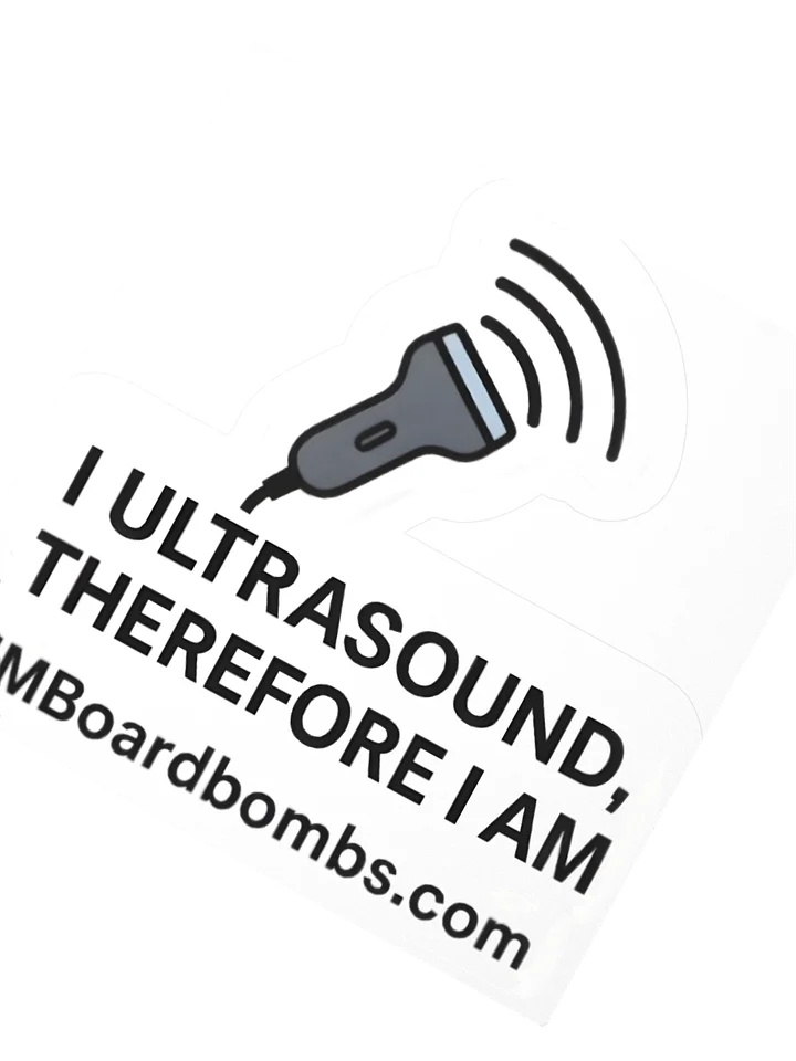 I Ultrasound, Therefore I Am Sticker product image (2)