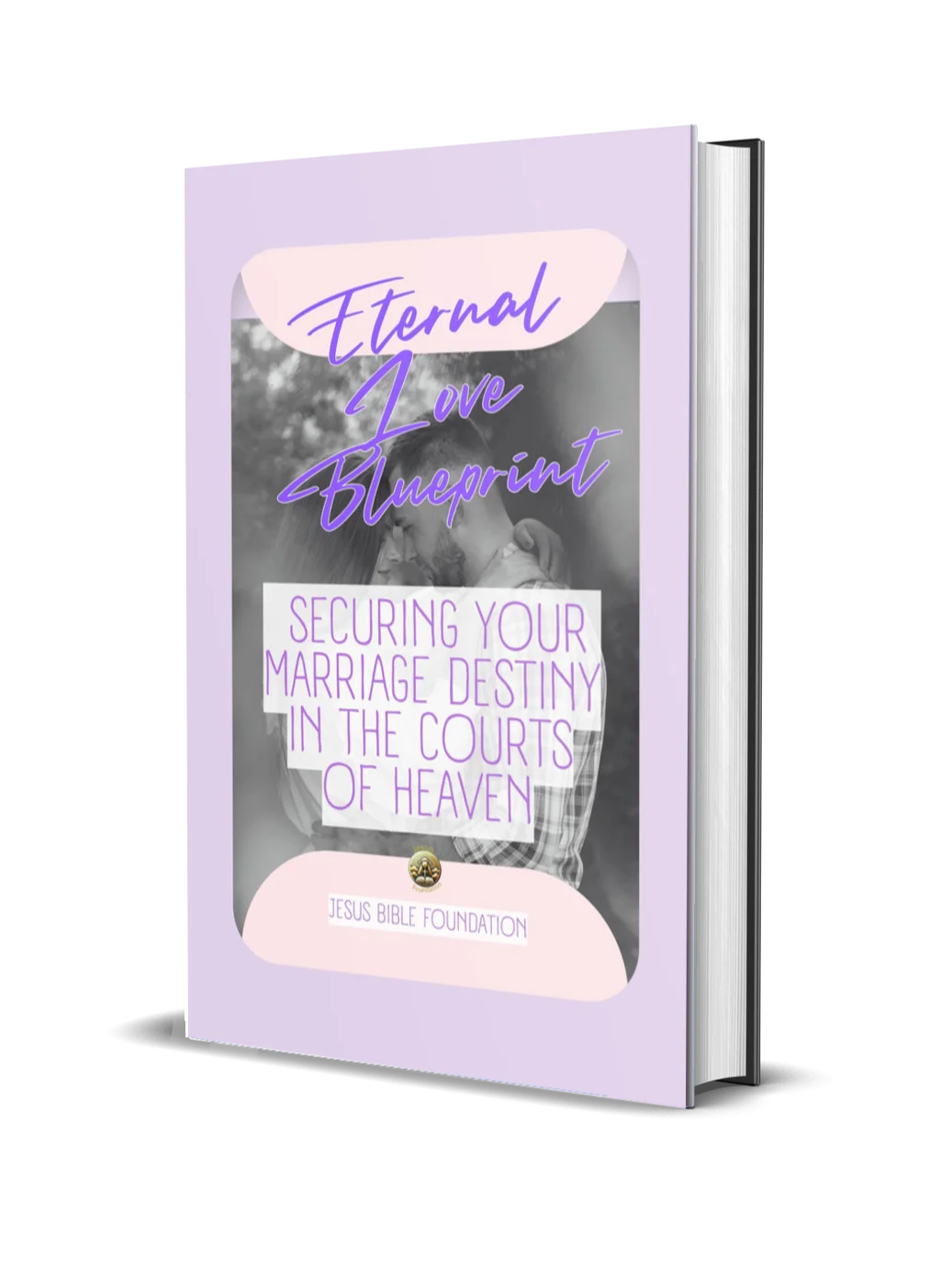 Eternal Love Blueprint: Securing Your Marriage Destiny in the Courts of Heaven product image (1)