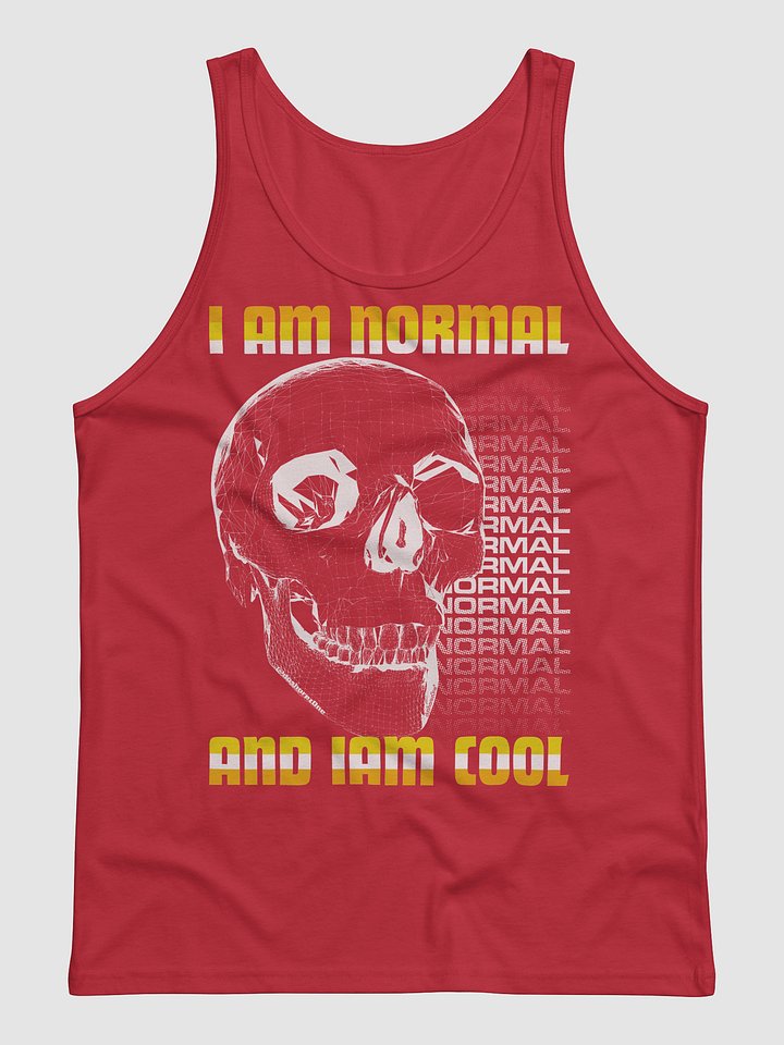 I AM NORMAL AND I AM COOL (TANK TOP) product image (5)