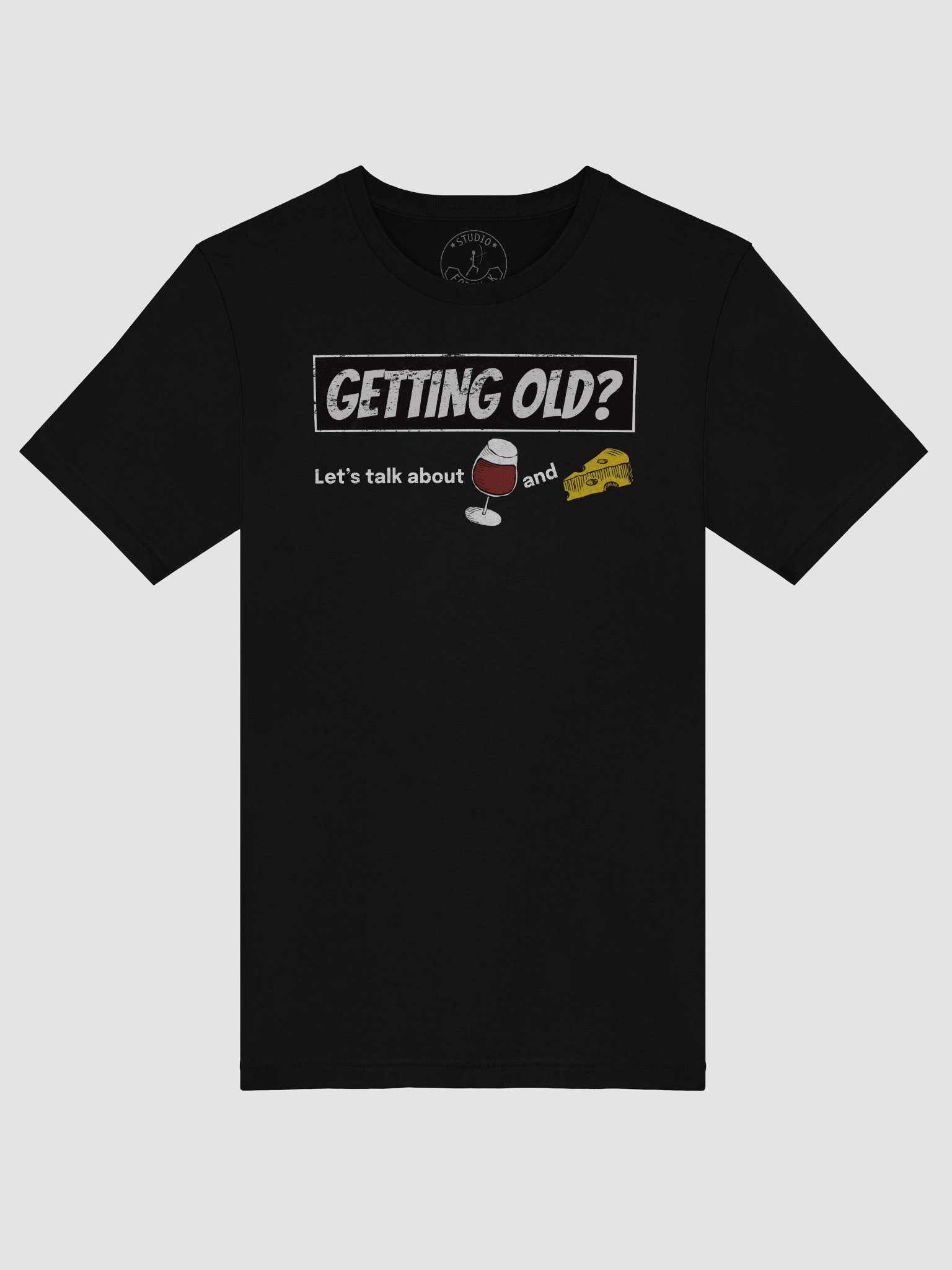 Getting Old? Let's Talk About Wine And Cheese T-Shirt product image (5)