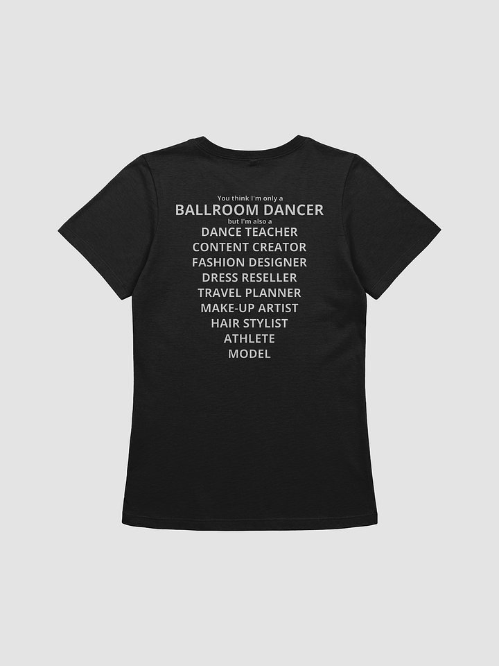 Ballroom Dancer not only T-shirt product image (1)