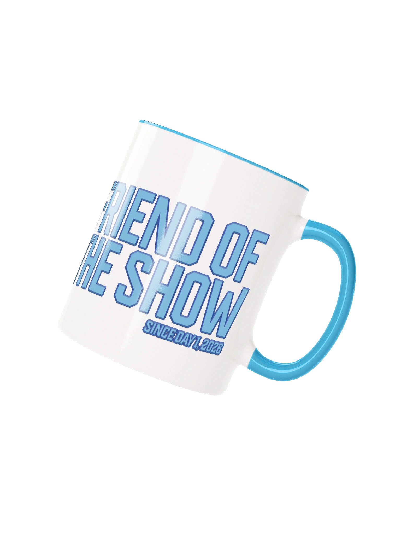 Friend of the Show "Since Day 1" Mug - LIMITED EDITION product image (2)