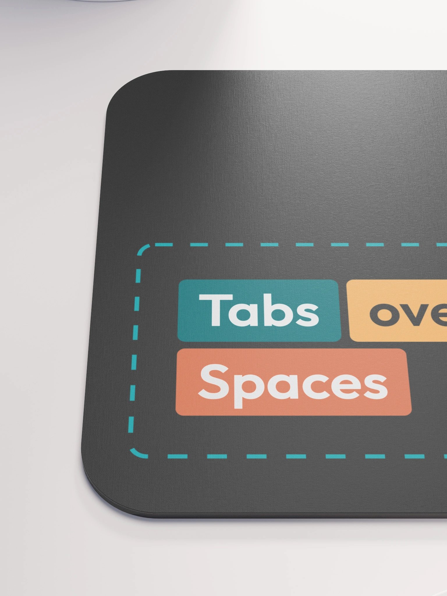Tabs over spaces - Mouse Mat product image (7)