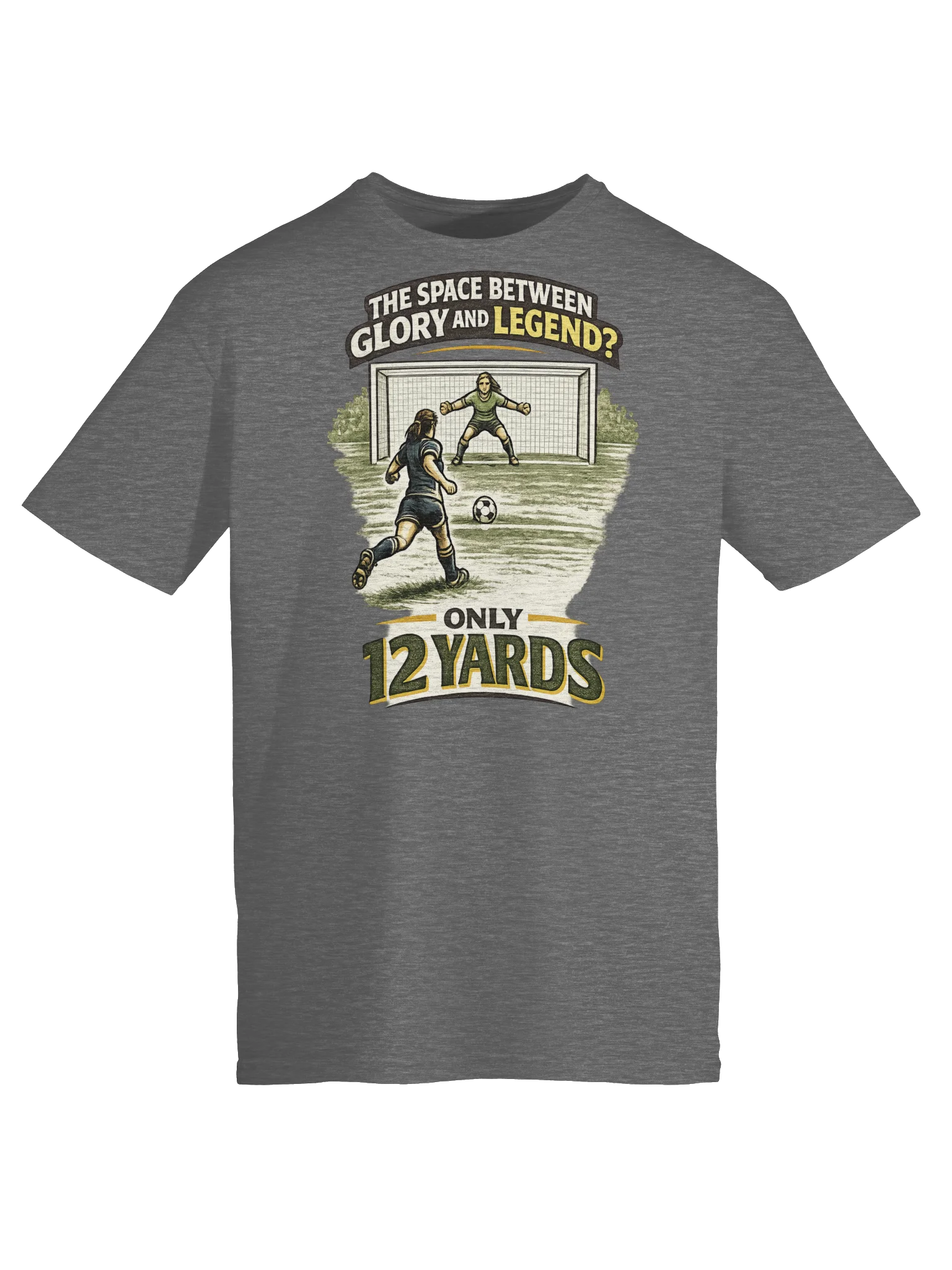 Only 12 Yards Between Glory and Legend Goalkeeper Tee product image (5)