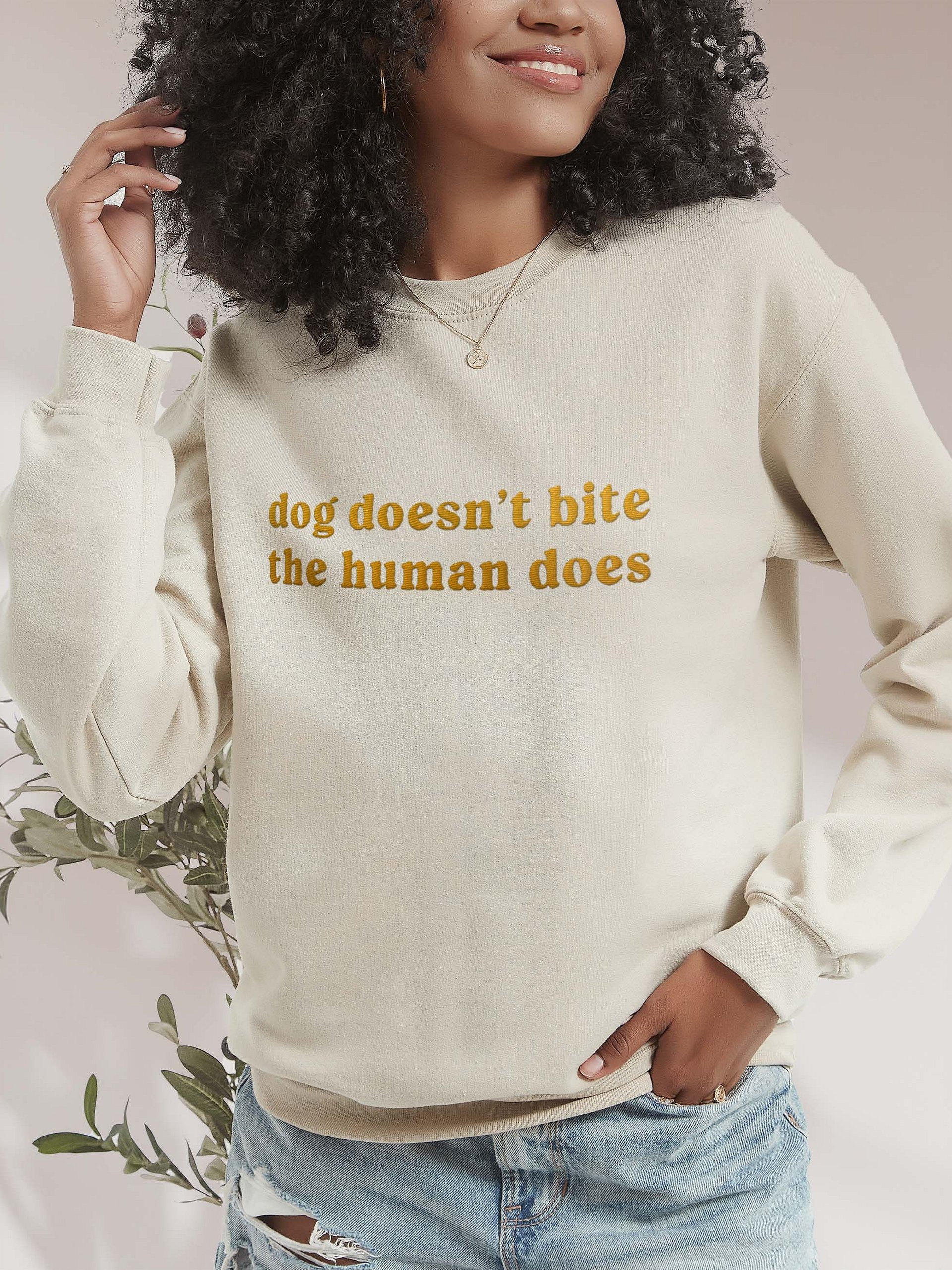 Dog Doesn't Bite. The Human Does Sweatshirt(Embroidered) Tone-on-Tone Design for Dog Lovers product image (2)