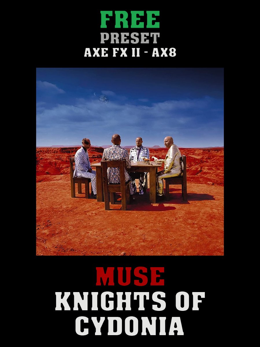 Muse - Knights Of Cydonia | Free Preset | Axe FX II - AX8 product image (1)
