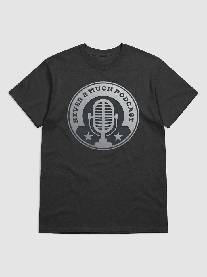 Never 2 Much Podcast Logo T-Shirt product image (1)