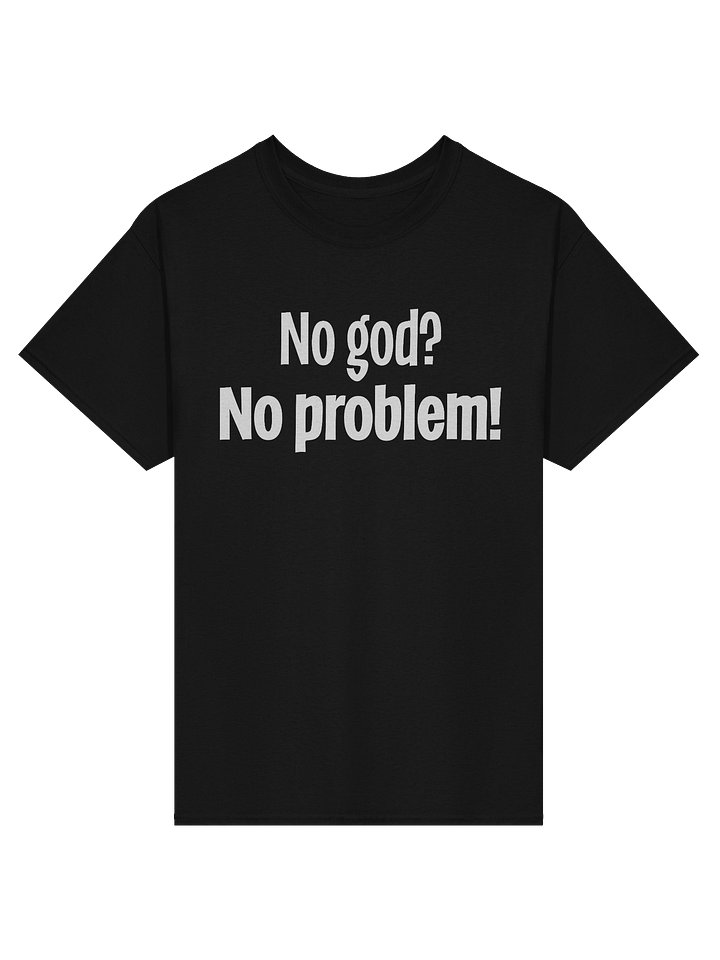 No God? No Problem! - Shirt product image (1)